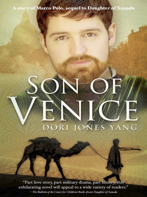 Title details for Son of Venice, a Story of Marco Polo by Dori Jones Yang - Available
